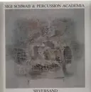 LP - Sigi Schwab & Percussion Academia - Silversand