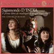 CD - Sigismondo D'India / The Consort Of Musicke - Il Primo Libro De Madragali A Cinque Voci, 1607