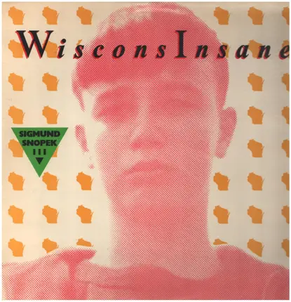 Sigmund Snopek III - Wisconsinsane