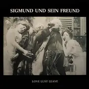 LP - Sigmund Und Sein Freund - Love Lust Leave