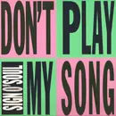 12'' - Sign O' Soul - Don't Play My Song