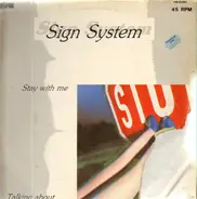 Sign System - Stay With Me / Talking About...