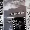 12inch Vinyl Single - Signal Aout 42 - Pleasure And Crime / Lovely Trees