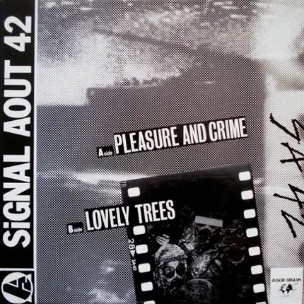 Signal Aout 42 - Pleasure And Crime / Lovely Trees