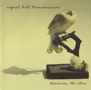 Signal Hill Transmission - Tomorrow, The Stars