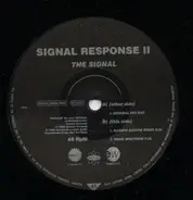 Signal Response II, Signal Response - The Signal