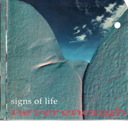 Signs Of Life - Never Enough