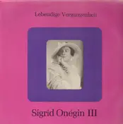 Sigrid Onegin - Sigrid Onégin III