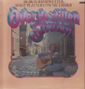 Sigrun Kiesewetter - Over De Stillen Straten - Plattdeutsche Lieder