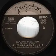 7inch Vinyl Single - Silvana Armenulić - Zaplakaće Stara Majka / Pamtiću Uvek Tebe