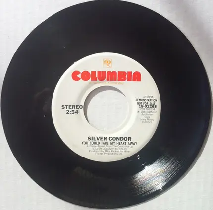 Silver Condor - You Could Take My Heart Away