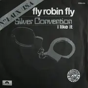 7inch Vinyl Single - Silver Convention - I Like It / Fly Robin Fly