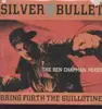 LP - Silver bullet - bring Forth The Guillotine