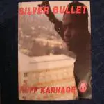 Silver Bullet - Ruff Karnage