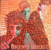 Silver Bullet - Undercover Anarchist (Remix)