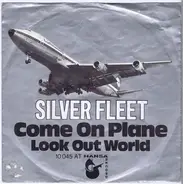 Silver Fleet - Come On Plane
