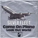 7inch Vinyl Single - Silver Fleet - Come On Plane
