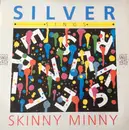 12inch Vinyl Single - Silver - Skinny Minny