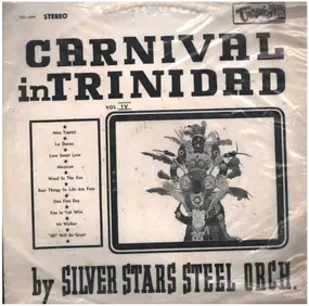 Silver Stars Steel Orchestra - Carnival In Trinidad Vol. IV