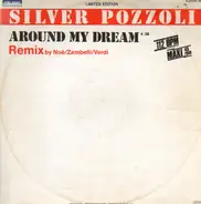 Silver Pozzoli - Around My Dream (Remix)