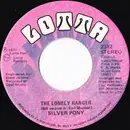 7inch Vinyl Single - Silver Pony - The Lonely Ranger