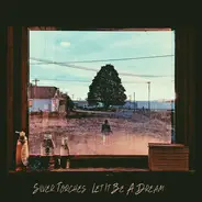 Silver Torches - Let It Be A Dream