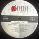 12inch Vinyl Single - Silver Trip - Who's Playin' / Give Me A Beat