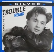 Silver - Trouble
