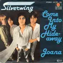 7inch Vinyl Single - Silverwing - Come Into My Hideaway