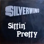 12'' - Silverwing - Sittin' Pretty