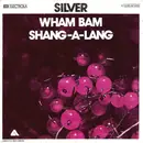 7inch Vinyl Single - Silver - Wham Bam Shang-A-Lang