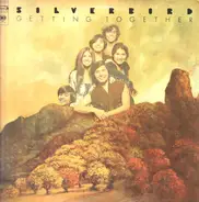 Silverbird - Getting Together