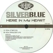 Silverblue - Here In My Heart