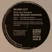 Silver City - Dive Into Dreams (Soul Mekanik Versions)