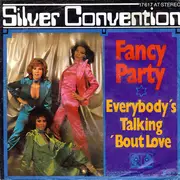 7'' - Silver Convention - Fancy Party / Everybody's Talking 'Bout Love