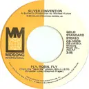 7'' - Silver Convention - Fly, Robin, Fly / Get Up And Boogie (That's Right)
