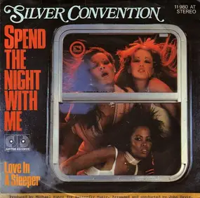 Silver Convention - Spend The Night With Me