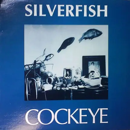Silverfish - Cockeye
