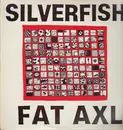 LP - Silverfish - Fat Axl
