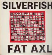 Silverfish - Fat Axl