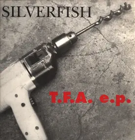 Silverfish - T.F.A. e.p.