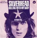 7inch Vinyl Single - Silverhead - Rolling With My Baby