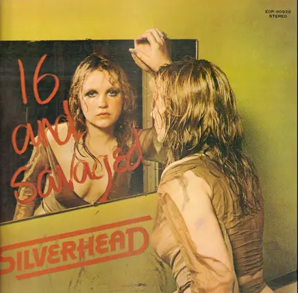 Silverhead - 16 and Savaged