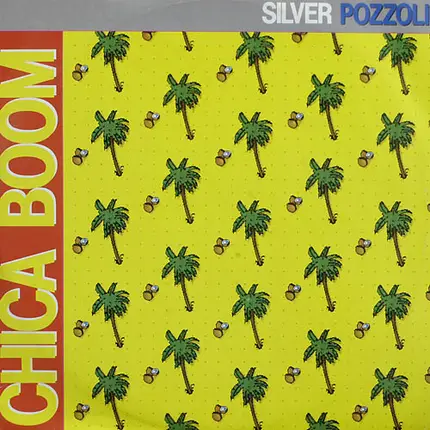 Silver Pozzoli - Chica Boom