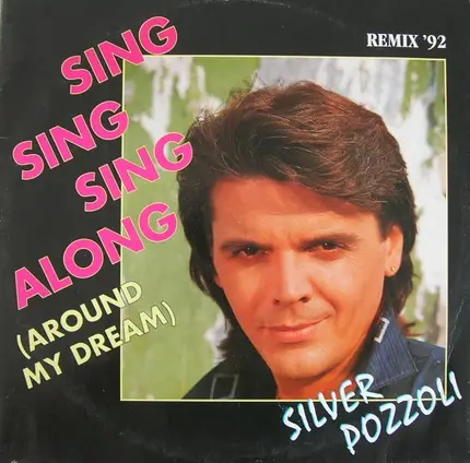 Silver Pozzoli, Silvio Pozzoli - Sing Sing Sing Along (Around My Dream)