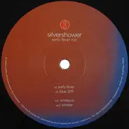 Silvershower - Early Fever Ep