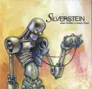 Silverstein - When Broken Is Easily Fixed