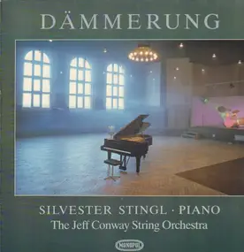 Silvester Stingl, The Jeff Conway String Orchestra - Dämmerung