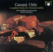 Silvestro Ganassi Dal Fontego , Diego Ortiz - Bettina Hoffmann , Modo Antiquo - Complete Works For Viola Da Gamba