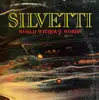 LP - Silvetti - World Without Words